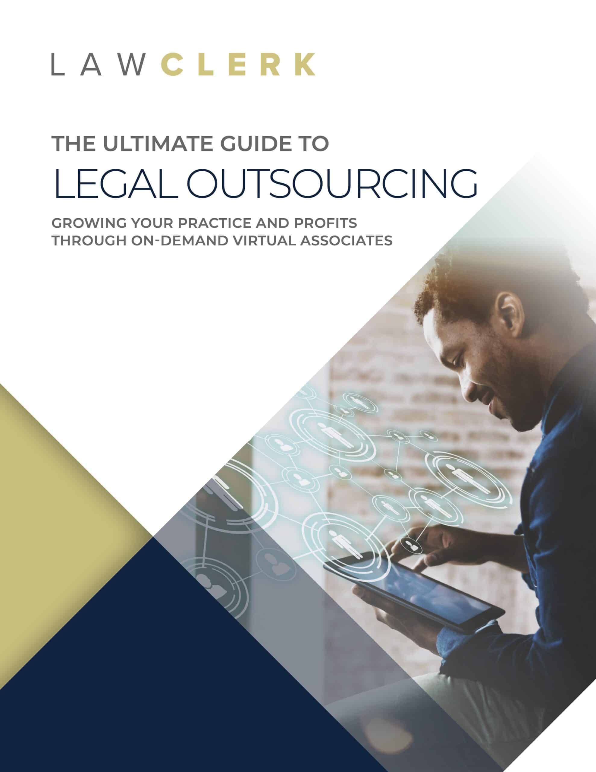The Ultimate Guide to Legal Outsourcing